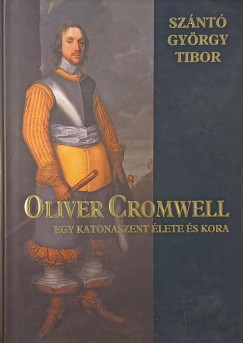 Sznt Gyrgy Tibor - Oliver Cromwell