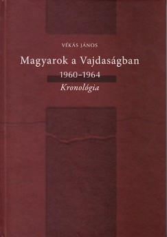 Magyarok a Vajdasgban 1960-1964 - Kronolgia