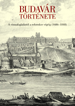 Budavr trtnete - A visszafoglalstl a reformkor vgig (1686-1848)