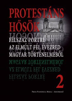Faggyas Sndor   (Szerk.) - Protestns hsk 2.