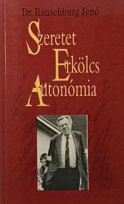 Szeretet, erkölcs, autonómia