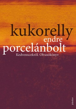 Kukorelly Endre - Porcelánbolt