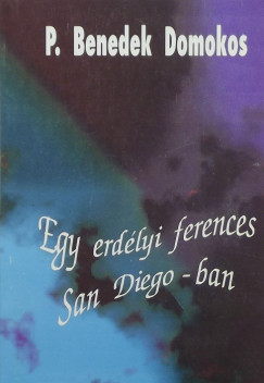 Egy erdlyi ferences San Diego-ban