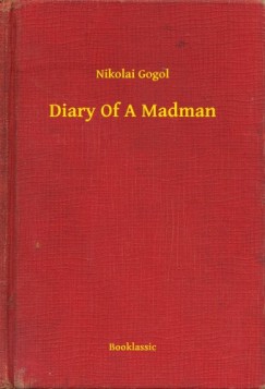 Nikolai Gogol - Diary Of A Madman