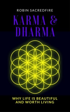 Robin Sacredfire - Karma and Dharma
