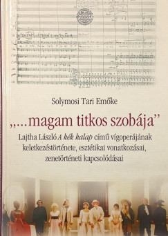 "...magam titkos szob�ja"