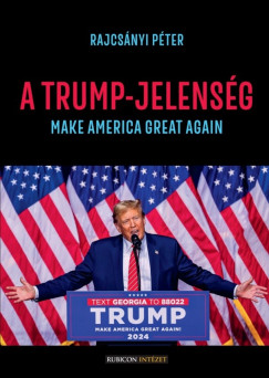 A Trump-jelensg - Make America greatagain