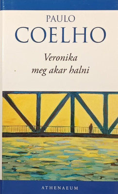 Paulo Coelho - Veronika meg akar halni
