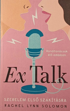 Ex talk szerelem első szakításra