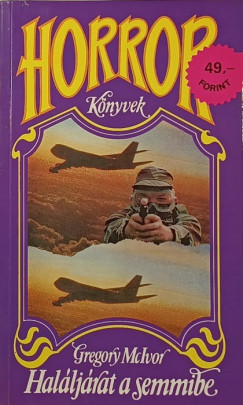 Hal�lj�rat a semmibe