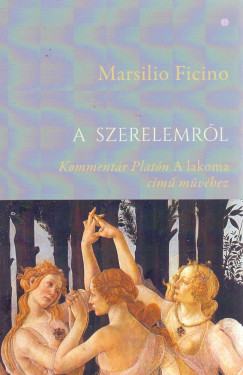 Marsilio Ficino - A szerelemrl
