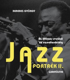 Kerekes Gyrgy - Jazz portrk II.