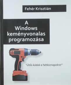 A Windows kemnyvonalas programozsa