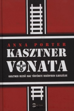 Anna Porter - Kasztner vonata