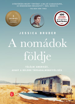 Jessica Bruder - A nomdok fldje - Tllni Amerikt, avagy a boldog trsadalmonkvlisg