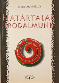 Mezey Lszl Mikls - Hatrtalan irodalmunk