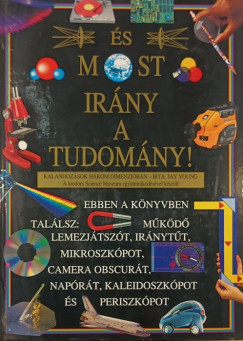 �s most ir�ny a tudom�ny