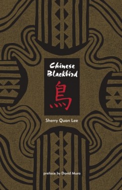 Sherry Quan Lee David Mura - Chinese Blackbird