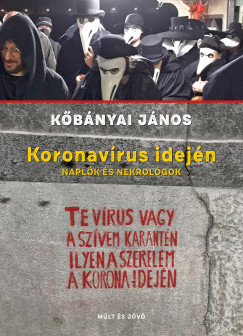 Kõbányai János - Koronavírus idején