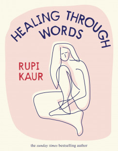 Rupi Kaur - Healing Through Words