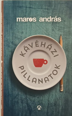 Maros Andrs - Kvhzi pillanatok