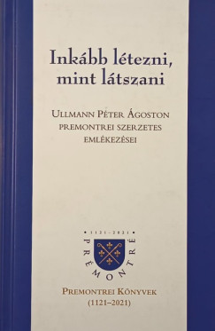 Ullmann Pter goston - Inkbb ltezni, mint ltszani
