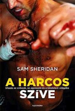 Sam Sheridan - A harcos szve