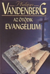 Philipp Vandenberg - Az tdik evanglium