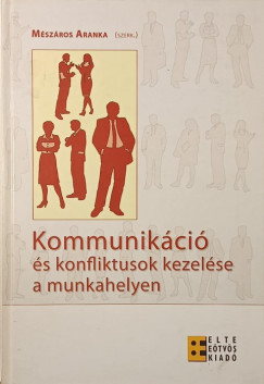 Kommunikci s konfliktusok kezelse a munkahelyen