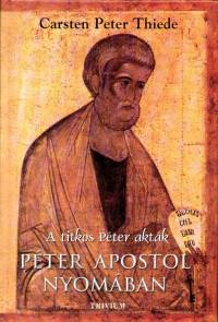 Carsten Peter Thiede - Pter Apostol Nyomban