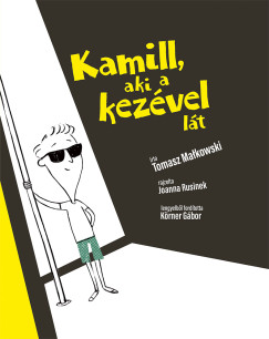 Kamill, aki a kezvel lt