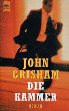 John Grisham - Die Kammer