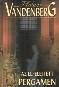 Philipp Vandenberg - Az elfelejtett pergamen