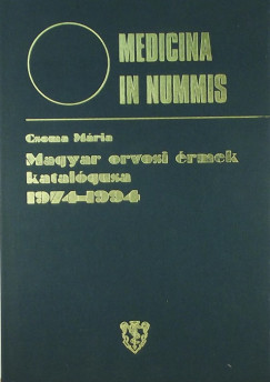 Medicina in nummis 1974-1994 - Magyar orvosi rmk katalgusa