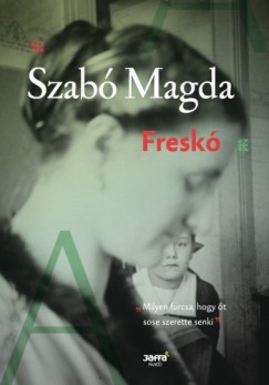 Szabó Magda - Freskó