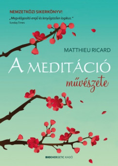 Ricard Matthieu - Matthieu Ricard - A meditci mvszete