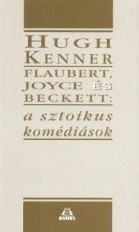 Flaubert, Joyce s Beckett: a sztoikus komdisok