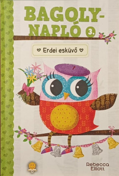Bagolynapl� 3. - Erdei esk�v�
