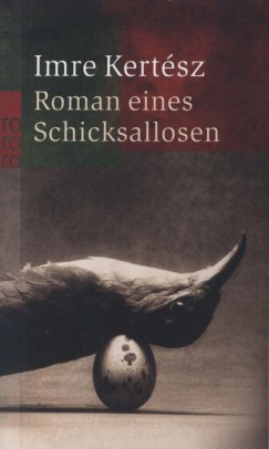 Kertsz Imre - Roman eines Schicksallosen