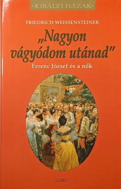 Friedrich Weissensteiner - Nagyon v�gy�dom ut�nad