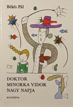 Doktor Minorka Vidor nagy napja