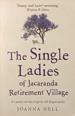 Joanna Nell - The Single Ladies of Jacaranda Retirement Village