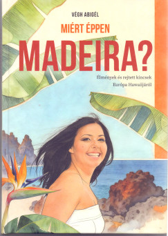 Mi�rt �ppen Madeira?