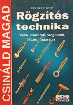 Bastian Hans-Werner - Rögzítéstechnika