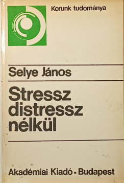 Stressz distressz n�lk�l