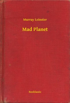 Murray Leinster - Mad Planet