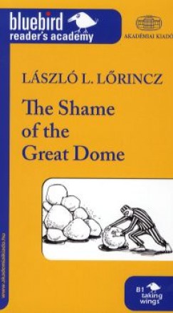 Lrincz L. Lszl - The Shame of the Great Dome