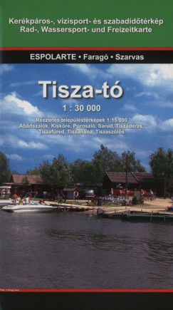 Tisza-t - Kerkpros-, vzisport-, szabadidtrkp