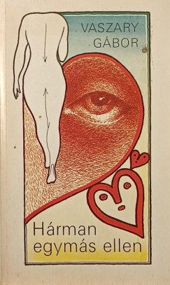Vaszary Gábor - Hárman egymás ellen