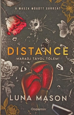 Distance - Maradj t�vol t�lem!